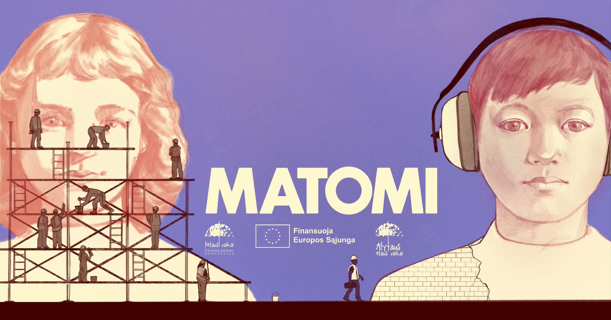 MATOMI – kampanijos vizualas. Lietuvos autizmo asociacijos ir Alytaus autizmo asociacijos „Lietaus vaikai" bendra kampanija
